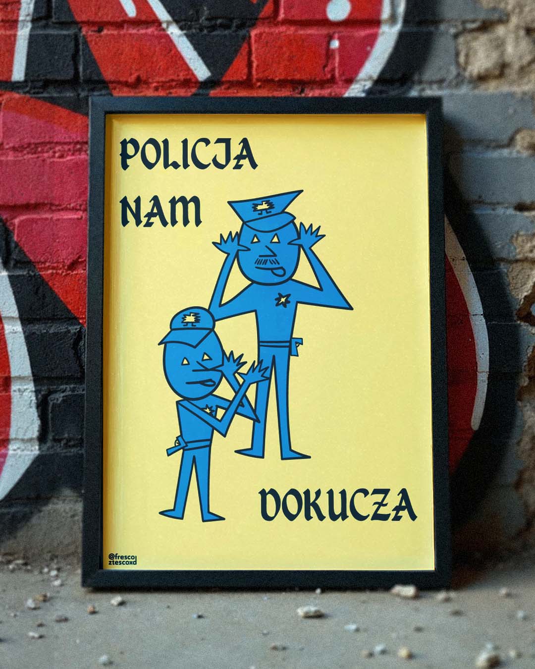 plakat POLICJA NAM DOKUCZA